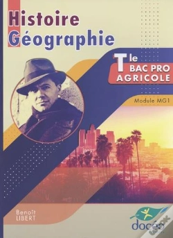 Capa do artigo Histoire Géographie ; Terminale Bac Pro Agricole ; Module Mg1 ; Manuel + Td