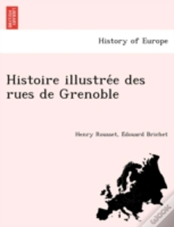 Capa do artigo Histoire Illustre E Des Rues De Grenoble