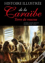 Capa do artigo Histoire Illustrée De La Caraïbe ; Terre De Roucou