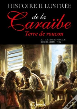 Capa do artigo Histoire Illustrée De La Caraïbe ; Terre De Roucou