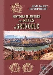 Histoire Illustrée Des Rues De Grenoble