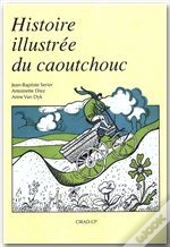 Histoire Illustree Du Caoutchouc