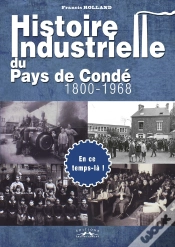 Capa do artigo Histoire Industrielle Du Pays De Conde, 1800-1968