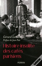 Histoire Insolite Des Cafés Parisiens