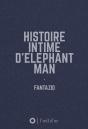 Histoire Intime D'Elephant Man - Preview