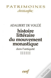 Histoire Litteraire Du Mouvement Monastique Dans L'Antiquite Txii