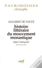 Histoire Littéraire Du Mouvement Monastique Dans L'Antiquité, Vii