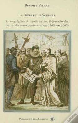 Capa do artigo Histoire Moderne T.47 ; La  Bure Et Le Sceptre ; La Congregation Des Feuillants Dans L'Affirmation Des Etats