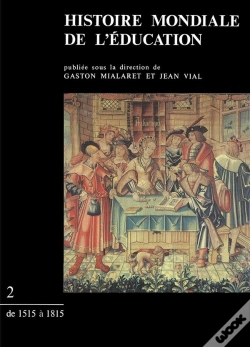 Capa do artigo Histoire Mondiale De L'Éducation Tome 2 : De 1515 À 1815