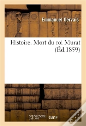 Histoire. Mort Du Roi Murat
