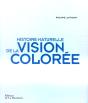 Histoire Naturelle De La Vision Coloree - Preview