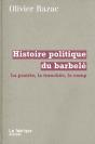 Histoire Politique Du Barbelé : La Prairie, La Tranchée, Le Camp - Preview