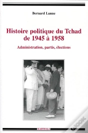Capa do artigo Histoire Politique Du Tchad De 1945 A 1958