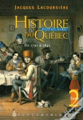 Histoire Populaire Du Quebec V 02 De 1791 A 1841
