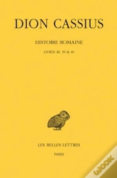 Histoire Romaine. Livres 38, 39 & 40 : (Années 59-50)
