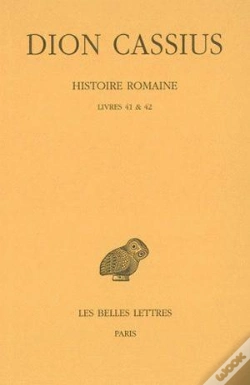 Capa do artigo Histoire Romaine. Livres 41 & 42 : (Années 49-47)
