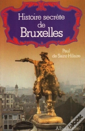 Histoire Secrete De Bruxelles
