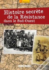 Capa do artigo Histoire Secrète De La Résistance Dans Le Sud-Ouest