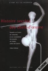 Histoire Secrète Des Chefs D'Oeuvres