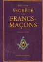 Histoire Secrete Des Francs Macons - Preview