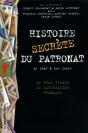 Histoire Secrete Du Patronat De 1945 A Nos Jours - Preview