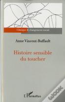 Histoire Sensible Du Toucher