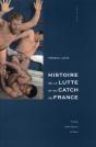 Histoire Sociale De La Lutte Et Du Catch En France - Preview