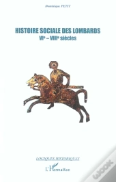 Histoire Sociale Des Lombards ; Vi-Viii Siecles