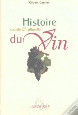 Capa do artigo Histoire Sociale Et Culturelle Du Vin ; Edition 2002