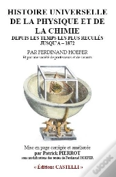 Histoire Universelle De La Physique Et De La Chimie