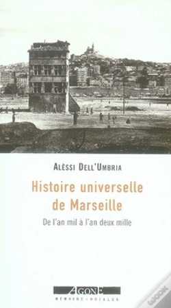 Capa do artigo Histoire Universelle De Marseille : De L'An Mil A L'An Deux Mille