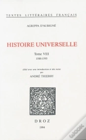Capa do artigo Histoire Universelle. - T08 - Histoire Universelle - T. Viii - 1588-1593