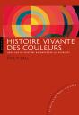 Histoire Vivante Des Couleurs Nouvelle Edition Bibliotheque Hazan - Preview