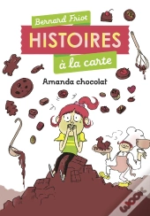 Histoires À La Carte T.2 : Amanda Chocolat