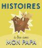 Histoires À Lire Avec Mon Papa - Preview