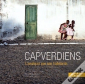 Histoires Capverdiennes ; L'Archipel Par Ses Habitants
