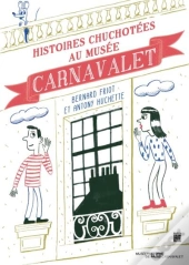 Histoires Chuchotées Au Musée Carnavalet