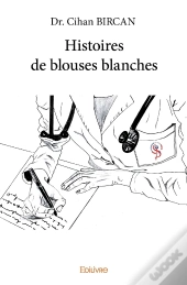 Histoires De Blouses Blanches