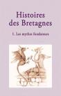 Histoires De Bretagnes Tome 1 ; Les Mythes Fondateurs - Preview