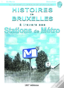 Capa do artigo Histoires De Bruxelles À Travers Ses Stations De Métro