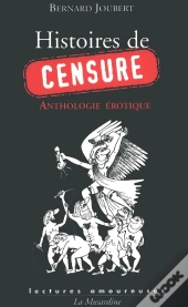 Histoires De Censure ; Anthologie Érotique