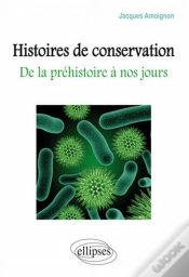 Capa do artigo Histoires De Conservation - De La Préhistoire À Nos Jours