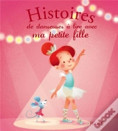 Histoires De Danseuses À Lire Avec Ma Petite Fille