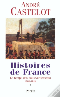 Capa do artigo Histoires De France T.1 ; 1789-1814 ; Le Temps Des Bouleversements