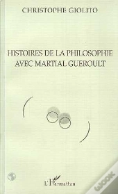 Histoires De La Philosophie Avec Martial Gueroult