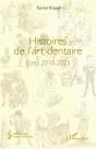 Histoires De L'Art Dentaire : Écrits 2010-2025 - Preview