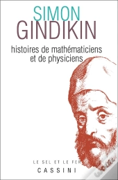Histoires De Mathématiciens Et De Physiciens