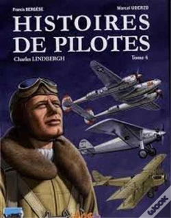 Capa do artigo Histoires De Pilotes Tome 4 : Charles Lindbergh ; Lucky Lindy