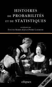 Histoires De Probabilités Et De Statistiques