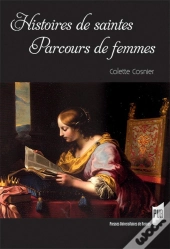 Histoires De Saintes, Parcours De Femmes